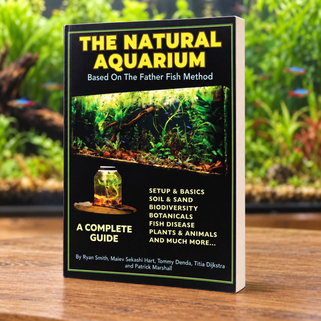 The Natural Aquarium: A 400 Page Guide Based on the Father Fish Method – Paperback (Signed Editions Available)